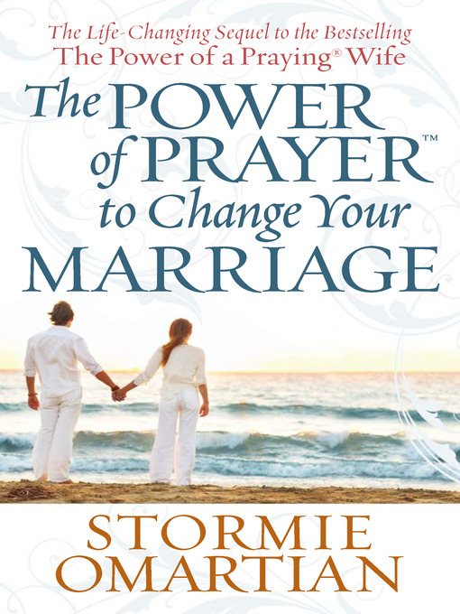 Title details for The Power of Prayer to Change Your Marriage by Stormie Omartian - Available